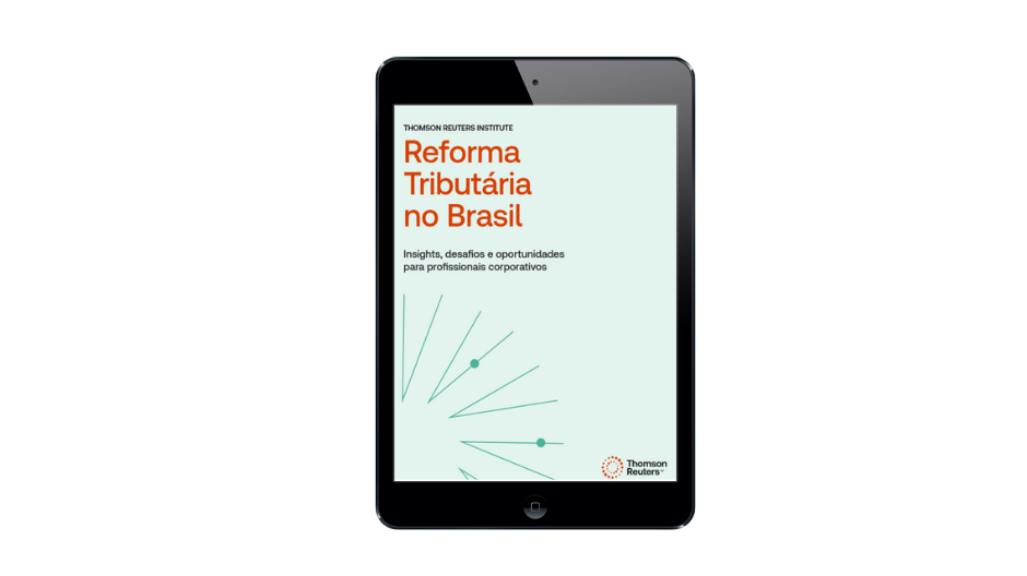 Navegue pelo relatório exclusivo do Thomson Reuters Institute sobre os impactos que a reforma trará para os profissionais de departamentos fiscais e tributários corporativos no país. 